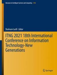 Bokomslag for "ITNG 2021 18th International Conference on Information Technology-New Generations"