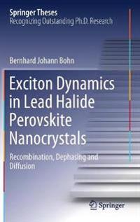 Bokomslag för "Exciton Dynamics in Lead Halide Perovskite Nanocrystals"