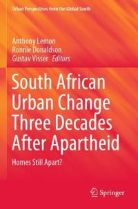 South African Urban Change Three Decades After Apartheid