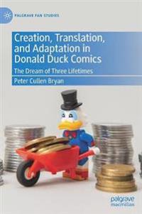 Bokomslag för "Creation, Translation, and Adaptation in Donald Duck Comics"