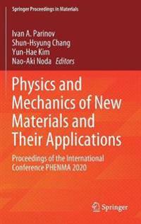 Physics and Mechanics of New Materials and Their Applications