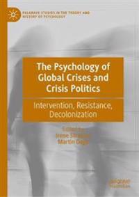 Bokomslag för "The Psychology of Global Crises and Crisis Politics"