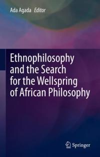 Ethnophilosophy and the Search for the Wellspring of African Philosophy