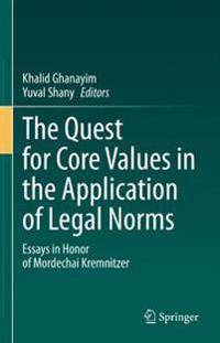 Bokomslag för "The Quest for Core Values in the Application of Legal Norms"