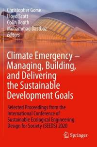 Climate Emergency – Managing, Building , and Delivering the Sustainable Development Goals