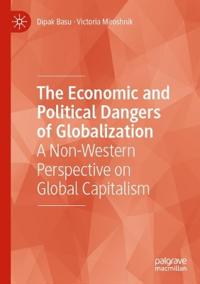 Bokomslag för "The Economic and Political Dangers of Globalization"