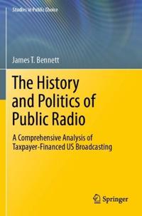 Bokomslag för "The History and Politics of Public Radio"