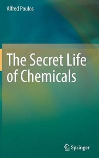 The Secret Life of Chemicals