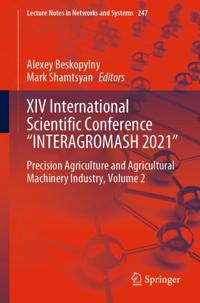 XIV International Scientific Conference &quote;INTERAGROMASH 2021&quote;