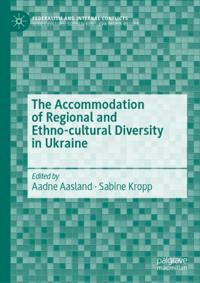 Accommodation of Regional and Ethno-cultural Diversity in Ukraine