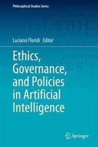 Ethics, Governance, and Policies in Artificial Intelligence