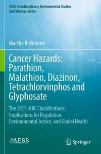Cancer Hazards: Parathion, Malathion, Diazinon, Tetrachlorvinphos and Glyphosate
