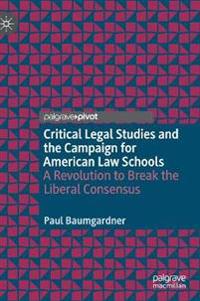 Critical Legal Studies and the Campaign for American Law Schools