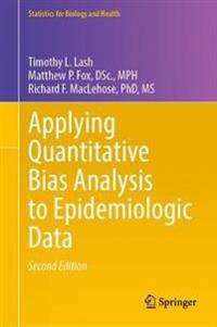 Applying Quantitative Bias Analysis to Epidemiologic Data