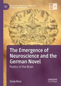 Bokomslag för "The Emergence of Neuroscience and the German Novel"