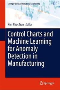 Control Charts and Machine Learning for Anomaly Detection in Manufacturing