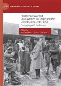 Bokomslag för "Prisoners of War and Local Women in Europe and the United States, 1914-1956"