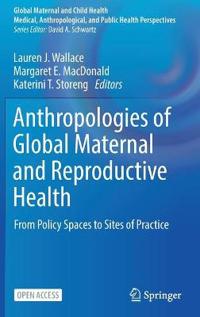 Bokomslag för "Anthropologies of Global Maternal and Reproductive Health"