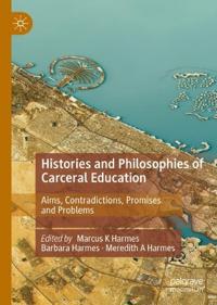 Bokomslag for "Histories and Philosophies of Carceral Education"