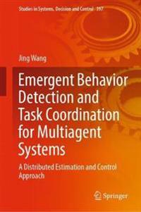 Emergent Behavior Detection and Task Coordination for Multiagent Systems