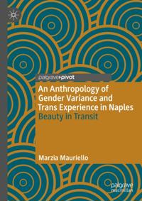Anthropology of Gender Variance and Trans Experience in Naples
