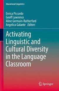 Activating Linguistic and Cultural Diversity in the Language Classroom