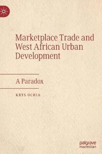Marketplace Trade and West African Urban Development