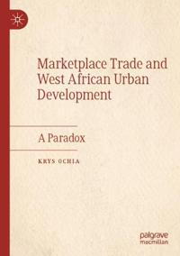 Bokomslag för "Marketplace Trade and West African Urban Development"