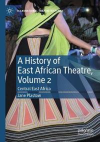 Bokomslag for "A History of East African Theatre, Volume 2"