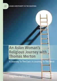 An Asian Woman's Religious Journey with Thomas Merton