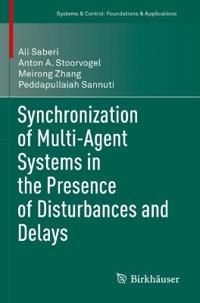 Bokomslag för "Synchronization of Multi-Agent Systems in the Presence of Disturbances and Delays"