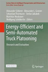 Energy-Efficient and Semi-automated Truck Platooning