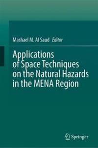 Applications of Space Techniques on the Natural Hazards in the MENA Region