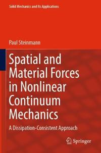 Spatial and Material Forces in Nonlinear Continuum Mechanics