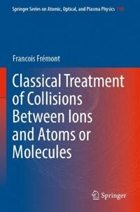 Classical Treatment of Collisions Between Ions and Atoms or Molecules