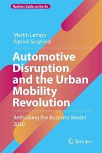 Bokomslag för "Automotive Disruption and the Urban Mobility Revolution"