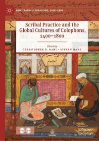 Bokomslag for "Scribal Practice and the Global Cultures of Colophons, 1400–1800"