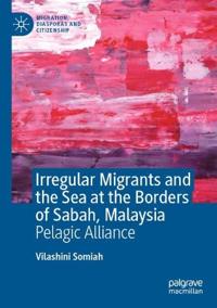 Kirjan kansi "Irregular Migrants and the Sea at the Borders of Sabah, Malaysia"