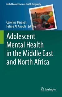 Adolescent Mental Health in The Middle East and North Africa