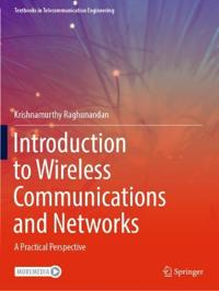 Introduction to Wireless Communications and Networks
