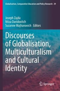 Discourses of Globalisation, Multiculturalism and Cultural Identity