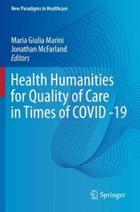 Health Humanities for Quality of Care in Times of COVID -19
