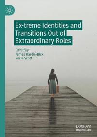 Bokomslag för "Ex-treme Identities and Transitions Out of Extraordinary Roles"