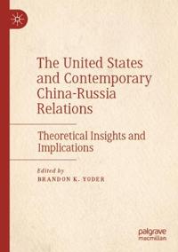Bokomslag för "The United States and Contemporary China-Russia Relations"