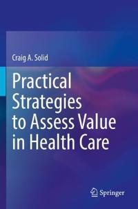Bokomslag för "Practical Strategies to Assess Value in Health Care"