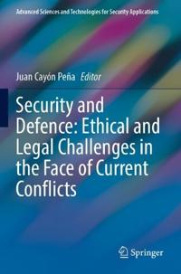 Kirjan kansi "Security and Defence: Ethical and Legal Challenges in the Face of Current Conflicts"
