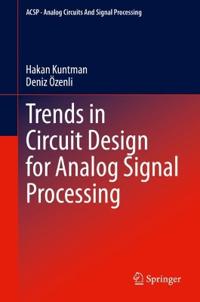Trends in Circuit Design for Analog Signal Processing