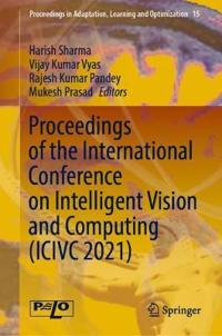 Bokomslag för "Proceedings of the International Conference on Intelligent Vision and Computing (ICIVC 2021)"