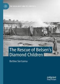 Bokomslag för "The Rescue of Belsen’s Diamond Children"