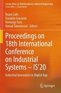 Proceedings on 18th International Conference on Industrial Systems – IS’20